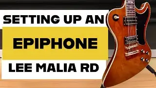 Guitar Setup Tutorial - Episode 4 - 2017 Epiphone Lee Malia RD Artisan (Bring Me The Horizon)