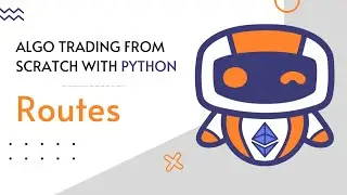 1. Routes - Algo trading from scratch with Python