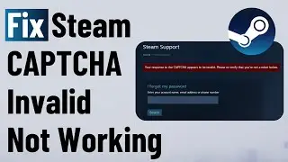 FIX Steam CAPTCHA Invalid or Not Working (2024)