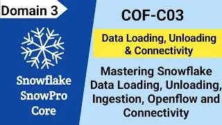 (UnOfficial) SnowPro Core Certification Tutorial(COF-C03): Data Loading, Unloading, and Connectivity