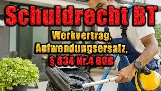 Aufwendungsersatz im Werkvertrag, § 634 Nr.4 BGB - Schuldrecht AT 34