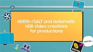 [SDC22] HDR10+/SALT and automatic HDR video creations for productions