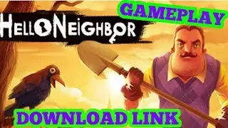 HELLO NEIGHBOR ANDROID GAMEPLAY AND DOWNLOAD LINK