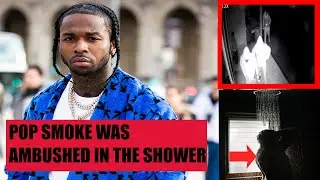 Pop Smoke Was Shot and Ambushed In The Shower..!
