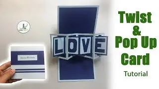 Twist & PopUp Card Tutorial/Cách làm thiệp sinh nhật độc đáo
