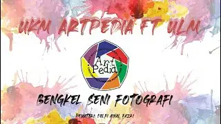 BENGKEL SENI FOTOGRAFI || DELFI AINAL FAZRI