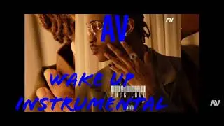 AV- Wake up(official instrumental)
