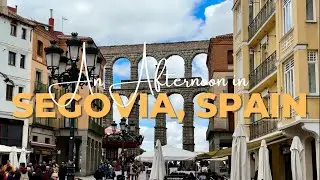 An Afternoon in Segovia - May 2024