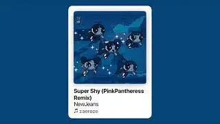 NewJeans - Super Shy (PinkPantheress Remix)