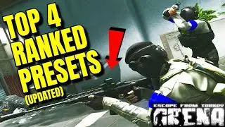 TOP 4 Ranked Custom Presets (Escape From Tarkov Arena) UPDATED PATCH 0.2.5!