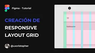 Figma Tutorial - Creación de Responsive Layout Grid