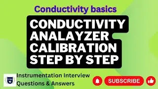 conductivity basics & Calibration of conductivity analyzer Step by Step #interview #instrumentation