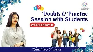 Doubts & Practise Session with Students || Astrology club by Khushboo Shokeen || Astrologyclub