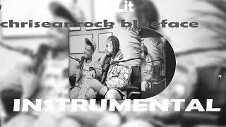 Chriseanrock ft. blueface - Lit  INSTRUMENTAL