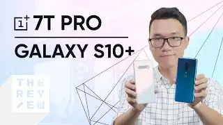 So sánh Galaxy S10 Plus và OnePlus 7T Pro