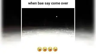 WHEN BAE THINK YOU COMING TO CHILL
