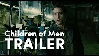 Children of Men - Trailer