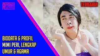 TERBARU! Biodata & Profil Mimi Peri, Lengkap Umur & Agama