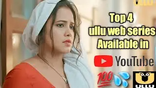 Ullu web series available on youtube 2022 / Watch ullu Web series 2022 / Ullu new web series 2022