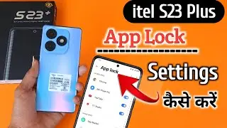 How to Set App Lock on Itel S23 Plus/App Lock Settings on the Itel S23 Plus/Itel S23 Plus 