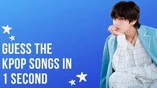 CAN YOU GUESS THE KPOP SONGS IN 1 SECOND ?