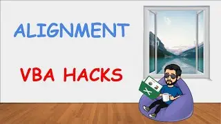 VBA HACKS | ALIGNMENT | ADVANCE EXCEL TUTORIAL | EXCEL AUTOMATION 
