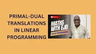 28. Primal-Dual Translations in Linear Programming
