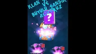 Klan Sandığı ve Büyülü Sandık!! #Clash Royal - Toplam 8 Sandık!