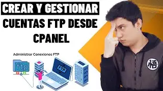 ✅ Como Crear y Gestionar Cuentas FTP desde CPanel 2021