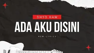 Ada Aku Disini - Dyho Haw | Lyrics with Music