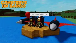 CONSTRUYE TU BARCO MOMENTOS DIVERTIDOS (ROBLOX) (CON 
