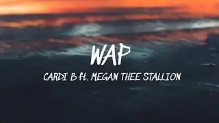 Cardi B - WAP ft. Megan Thee Stallion (Lyrics)🎵