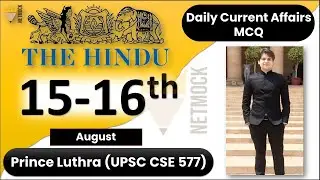 15-16 August 2022 | Daily Current Affairs MCQ | The Hindu | Prince Luthra (AIR 577)| UPSC UPPCS EPFO