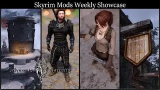 Skyrim Mods Weekly Showcase #7 - Old and New