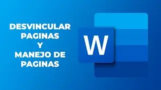 Desvincular páginas y manejo de páginas en Word 2019