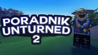 DZIĘKI TEMU BĘDZIE CI SIĘ LEPIEJ GRAŁO - UNTURNED PORADNIK