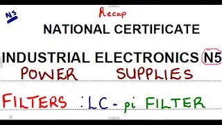 Industrial Electronics N5 Power Supplies LC Pi Filter Example 1 @mathszoneafricanmotives