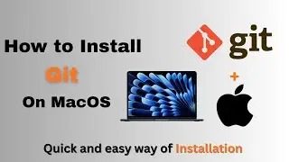 How to install GIT on Mac | GIT Installation on Mac | Easily Install Git on MacOs