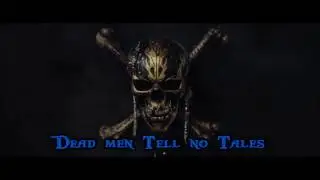 Dead men Tell no Tales - Trailer with Lyrics