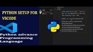How to Setup for Python for VSCODE 2024 | Run vscode in Python | Python advance training |