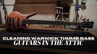 Cleaning a WARWICK THUMB BASS! | Guitars In The Attic
