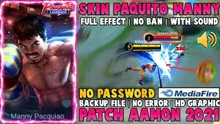 Script Skin Paquito Manny NO PASSWORD | Full Effect and Voice | New Patch Aamon Terbaru 2021