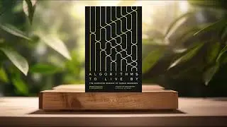 [Review] Algorithms to Live By: The Computer Science of Human Decisions (Brian Christian) Summarized