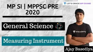L16: Measuring Instrument | General Science | MPSI | MP POLICE | MPPSC PRE 2020 | Ajay Basediya