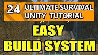 24. Unity Tutorial - How to make a Survival Game - How to Add Easy Build System!