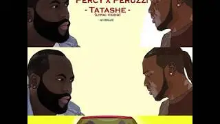 Tatashe - Percy Feat Peruzzi (Lyric Video) Teaser