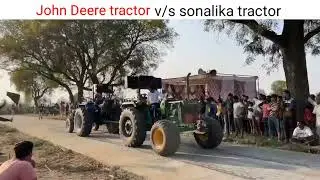 किसमें है कितना दम 💪  || John Deere tractor v/s sonalika 🚜
