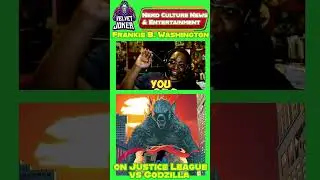 Frankie B Washington on Justice League vs Godzilla