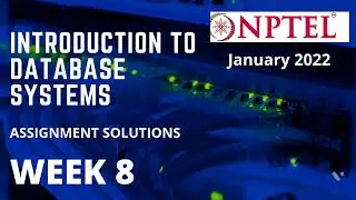 NPTEL | Introduction to Database Systems | Week 8 | Assignment solution |
