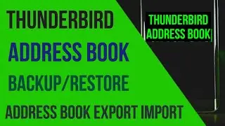 How do I restore my address book in thunderbird | Address Book export | Import Complete Method